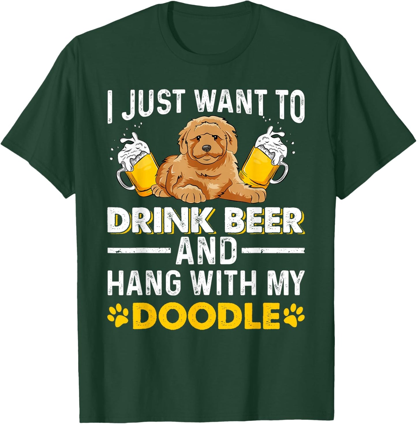 Drink Beer Hang With My Doodle Goldendoodle Lover T-Shirt - T-Shirt | Forest