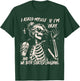 Funny Laughing Skeleton I Asked Myself If I'm Ok Women Girls T-Shirt - T-Shirt | Forest