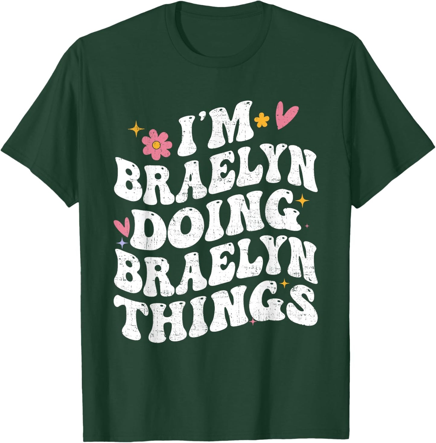 I'm Braelyn Doing Braelyn Things Retro Groovy Personalized T-Shirt - T-Shirt | Forest