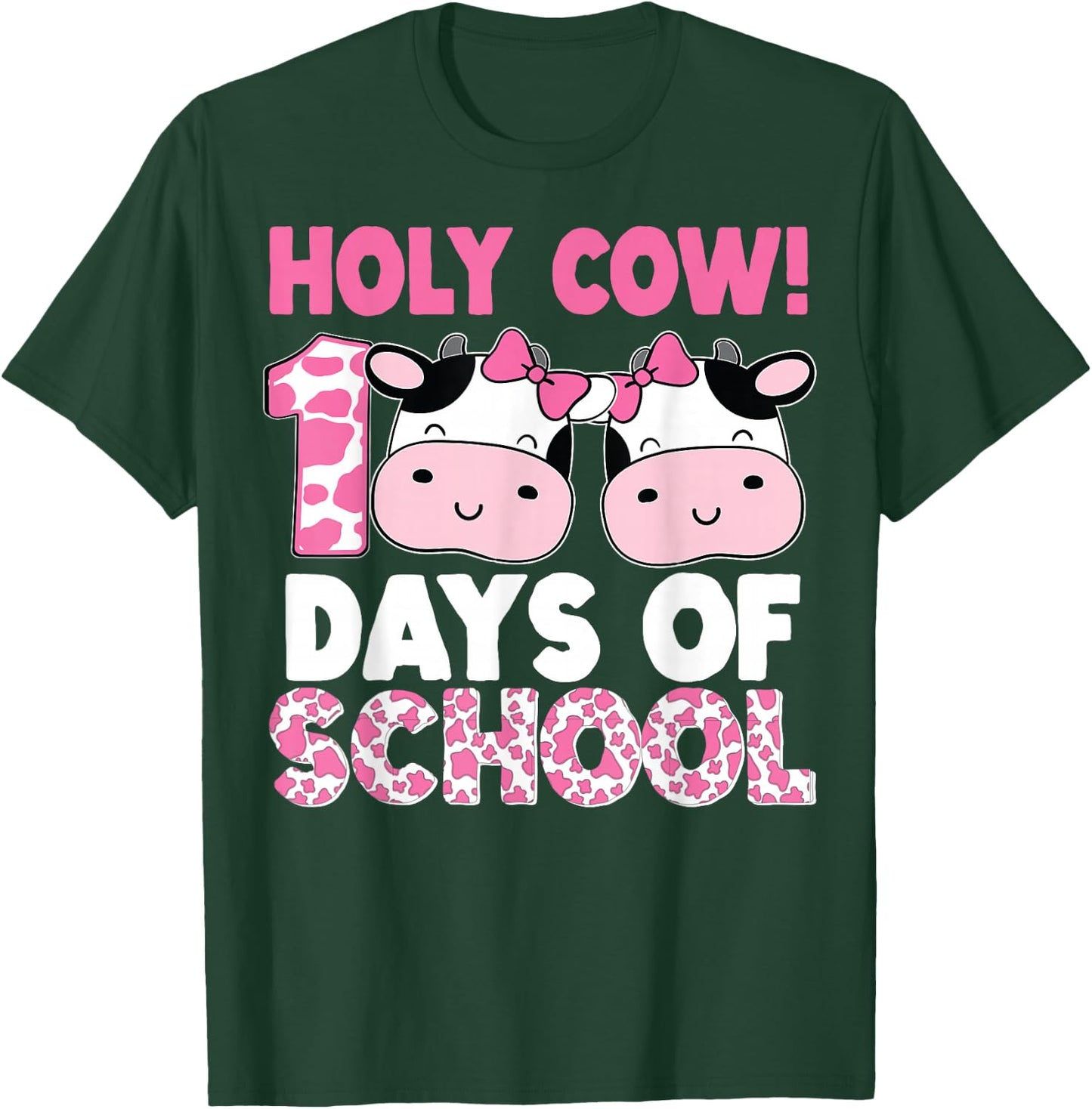 Holy Cow 100 Days Of School Teachers Students Girls T-Shirt - T-Shirt | Forest