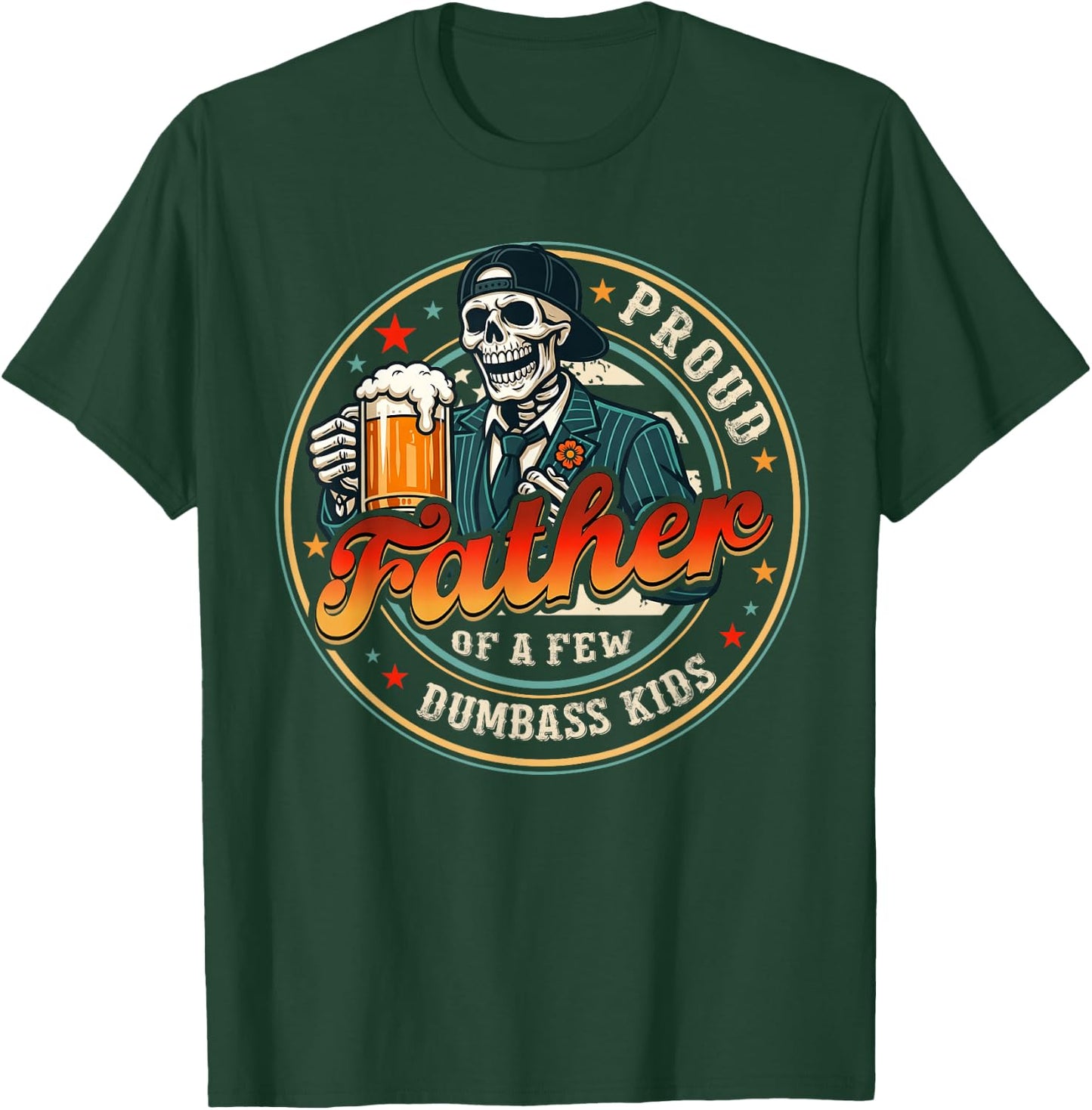 Proud Father of A Few Kids Skeleton Funny Dad Men T-Shirt - T-Shirt | Forest