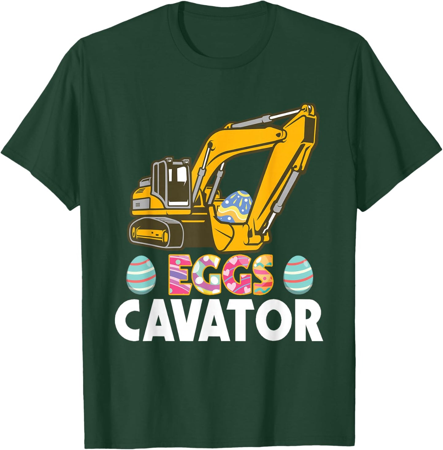 Eggscavator - Construction Truck Easter Sunday Egg Hunting T-Shirt - T-Shirt | Forest