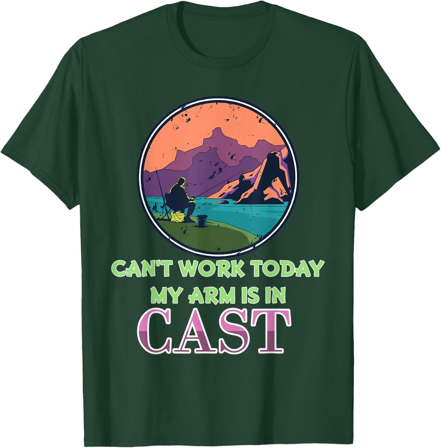 Vintage Fishing Shirt I Can't Work Today My Arm Is In A Cast T-Shirt - T-Shirt | Forest
