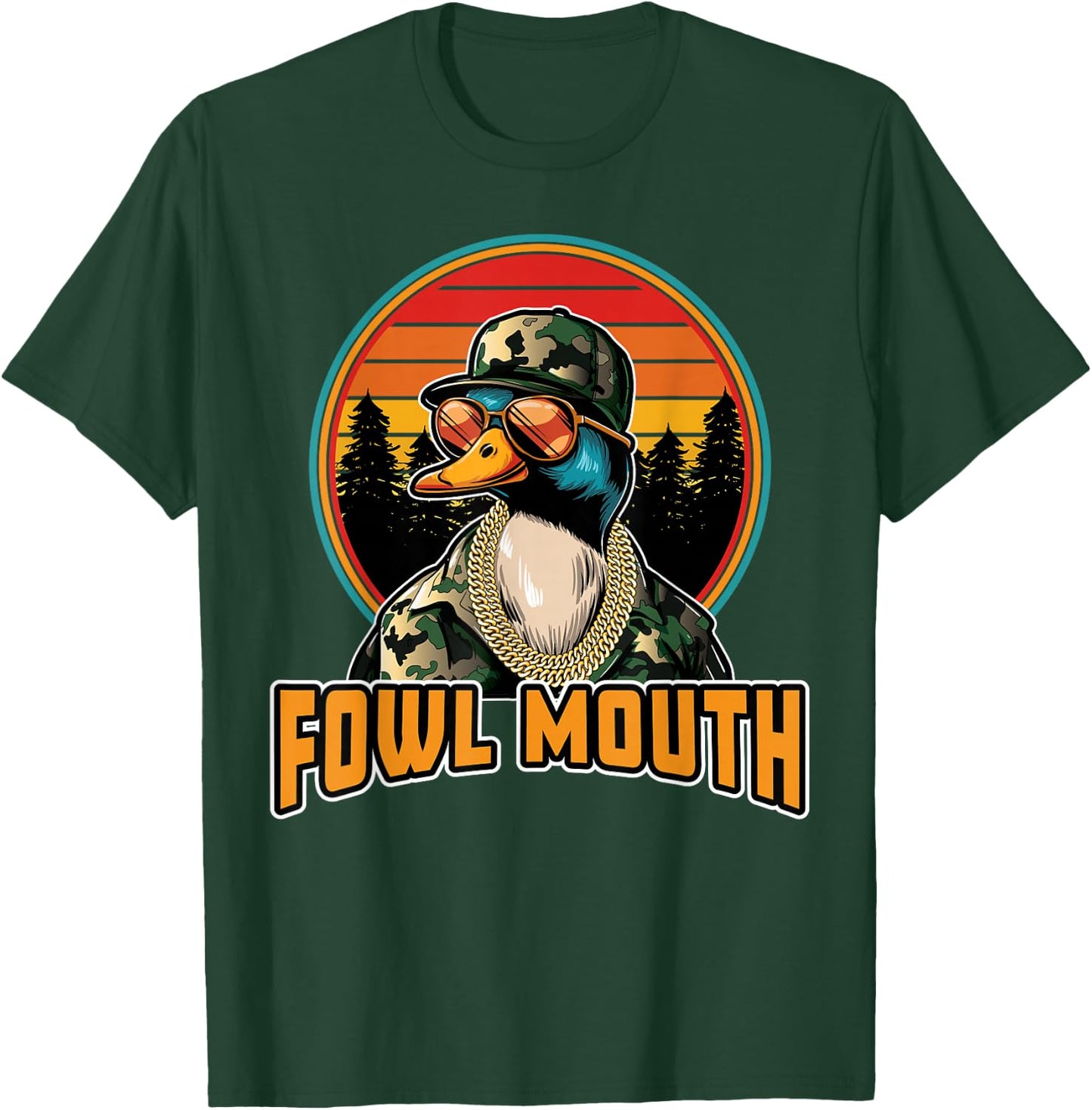 Fowl Mouth Duck Hunting Meme Camo Waterfowl Goose Hunter T-Shirt - T-Shirt | Forest
