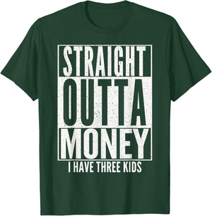 Funny Straight Outta Money Father's Day Gift Dad T-Shirt - T-Shirt | Forest