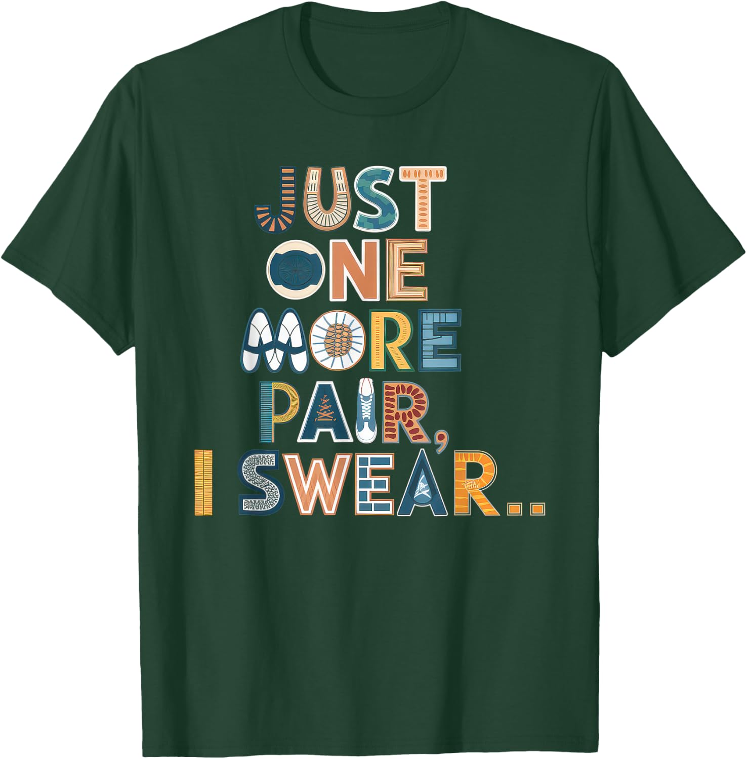 just one more pair i swear shirt Sneaker Head Sneakerhead T-Shirt - T-Shirt | Forest