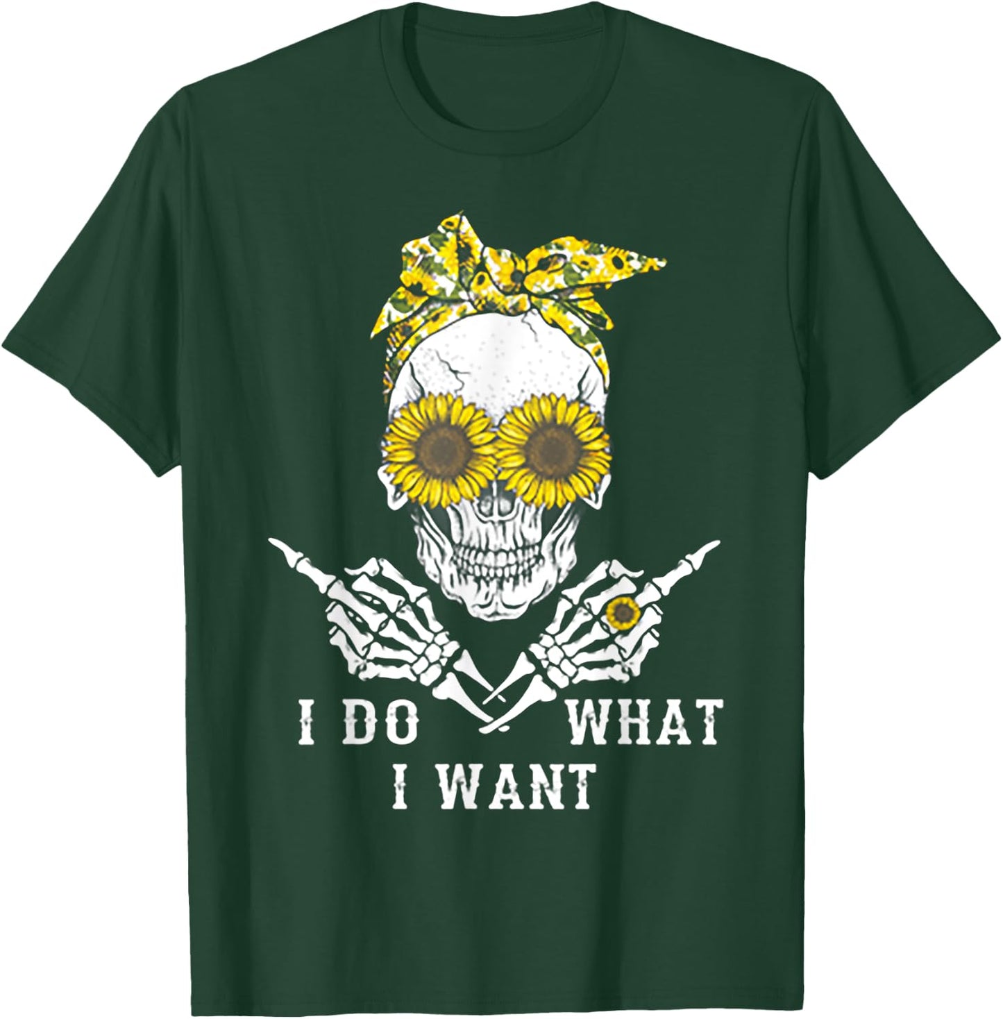 I Do What I Want Skull Sunflower T-Shirt - T-Shirt | Forest