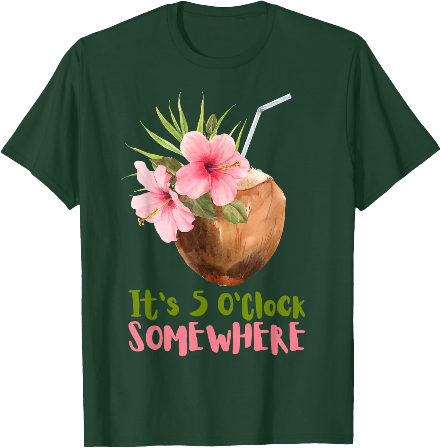It's 5 O'clock Somewhere Coconut Cocktail Drinking Vacation T-Shirt - T-Shirt | Forest