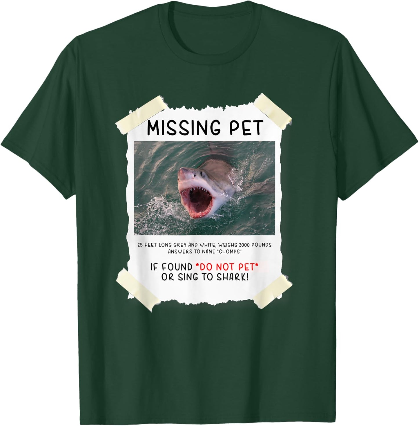 Missing Pet Cool Unique Funny Great White Shark T-Shirt - T-Shirt | Forest