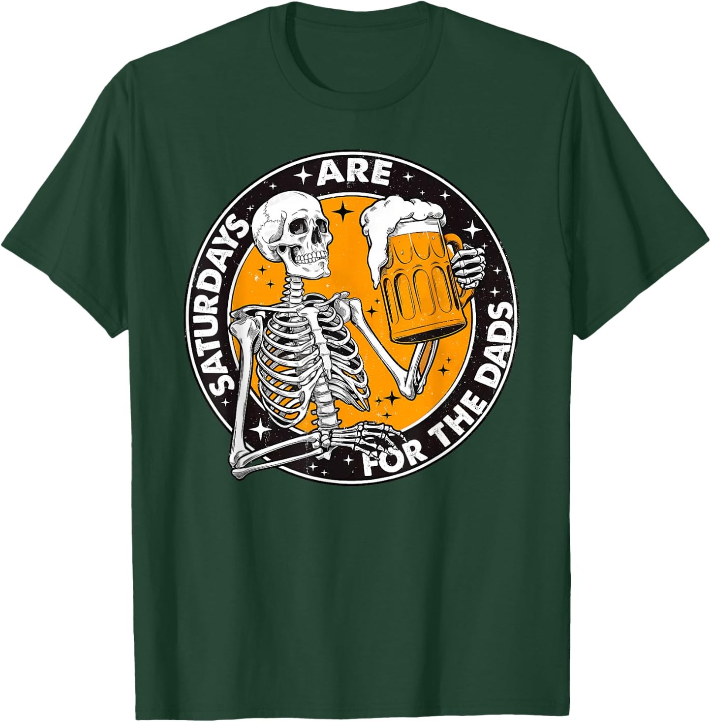 Fathers Day Saturdays are for The Dads Skeleton Beer Lover T-Shirt - T-Shirt | Forest