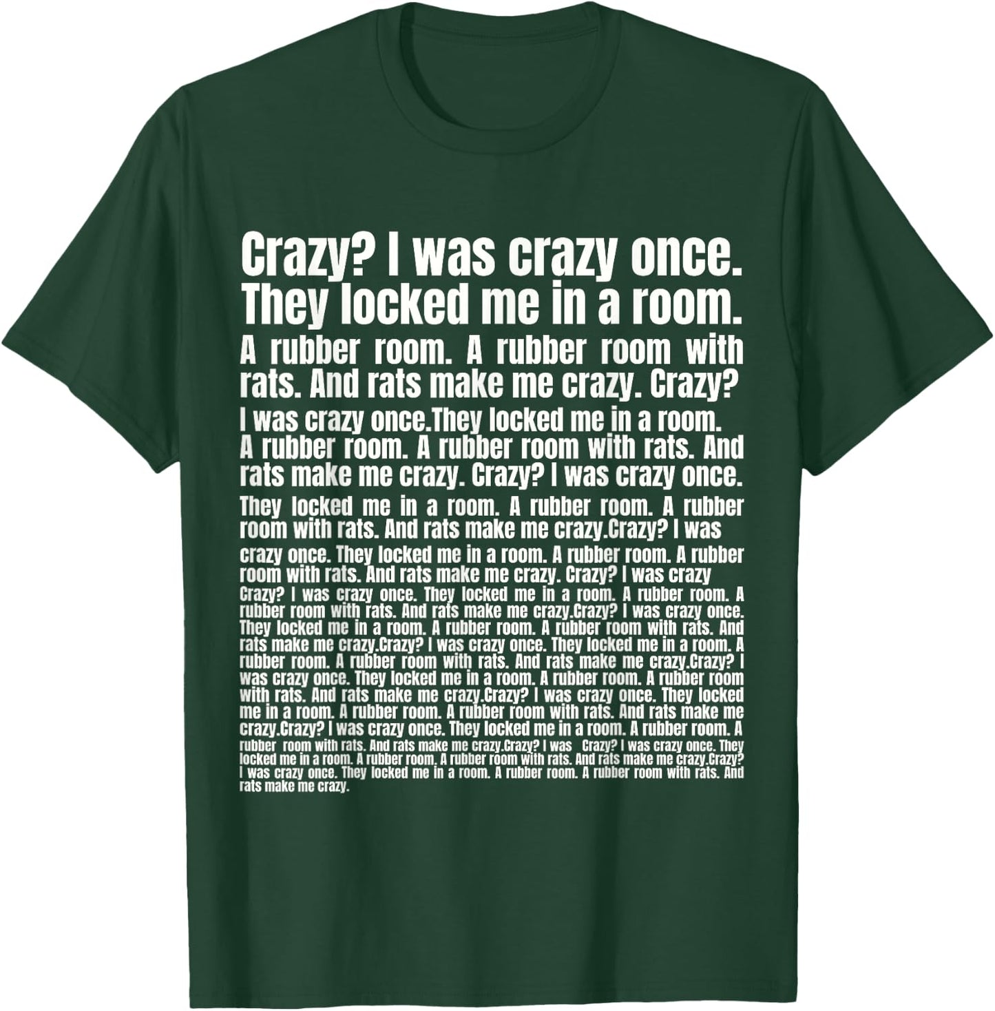 Crazy? I was Crazy Once. Funny Meme T-Shirt - T-Shirt | Forest