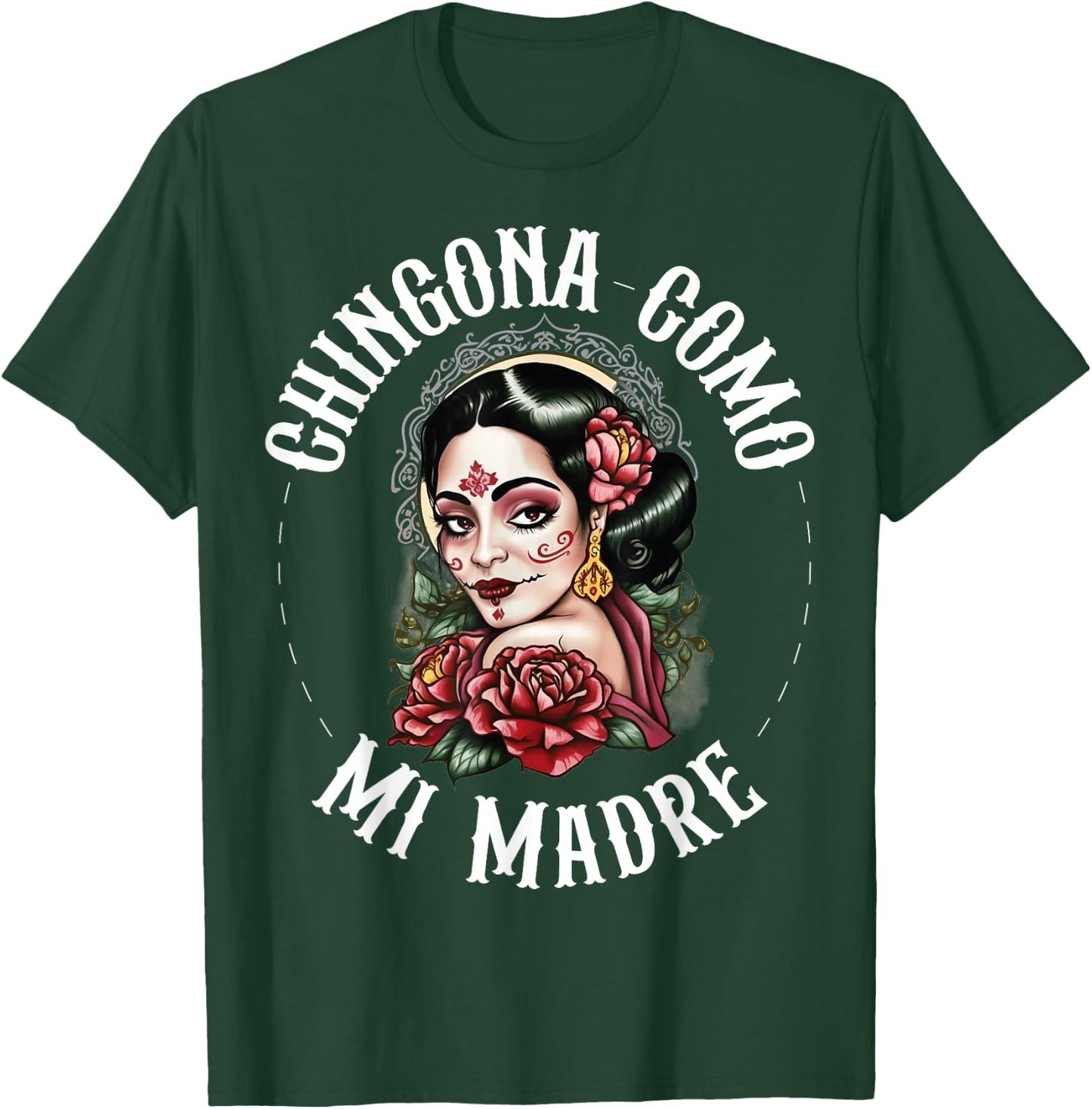 Chingona Como Mi Madre Latin Heritage T-Shirt - T-Shirt | Forest