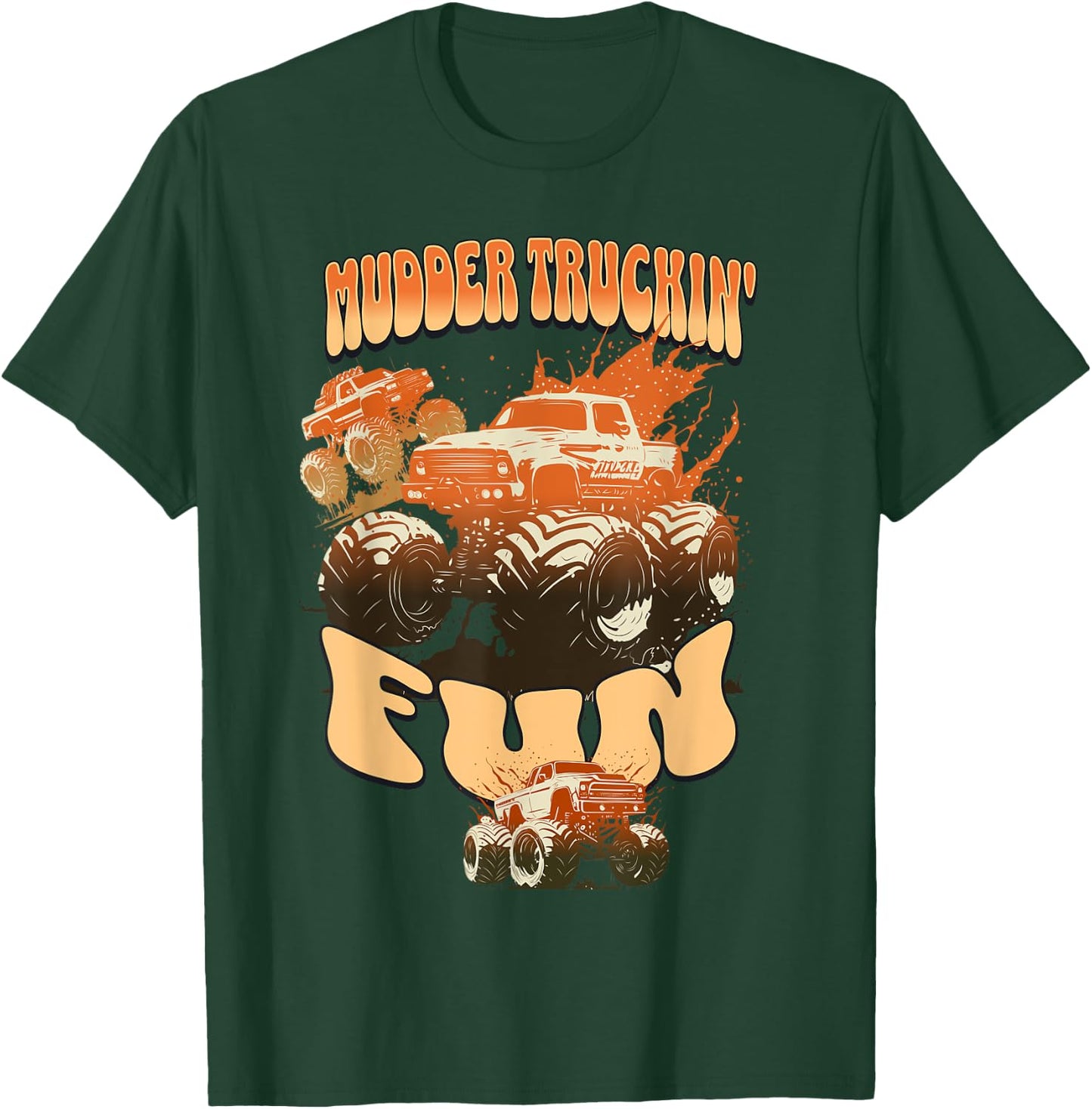 Mudder Trucking Fun : Mud Trucks T-Shirt - T-Shirt | Forest