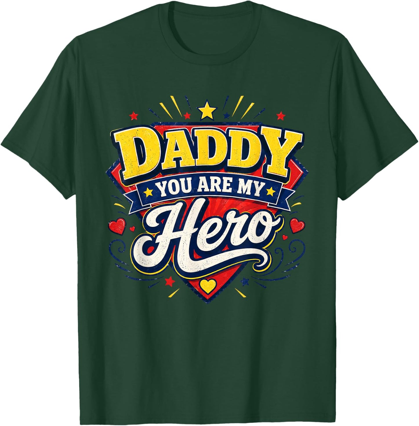 Daddy You are My Hero Father's Day Family Dad Son Daughter T-Shirt - T-Shirt | Forest