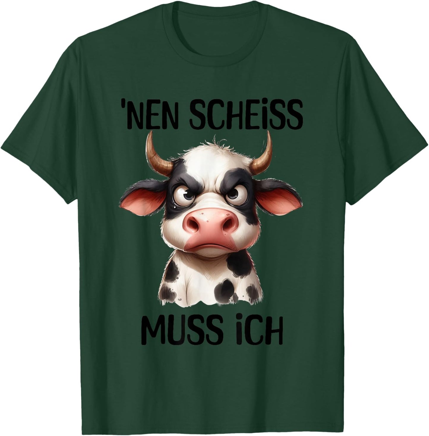 Lustige Kuh mit frechem Spruch 'nen Scheiss muss ich T-Shirt - T-Shirt | Forest