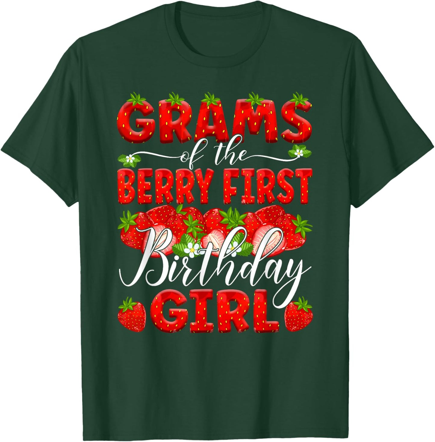 Grams Of The Berry First Birthday Of Girl Strawberry Grandma T-Shirt - T-Shirt | Forest
