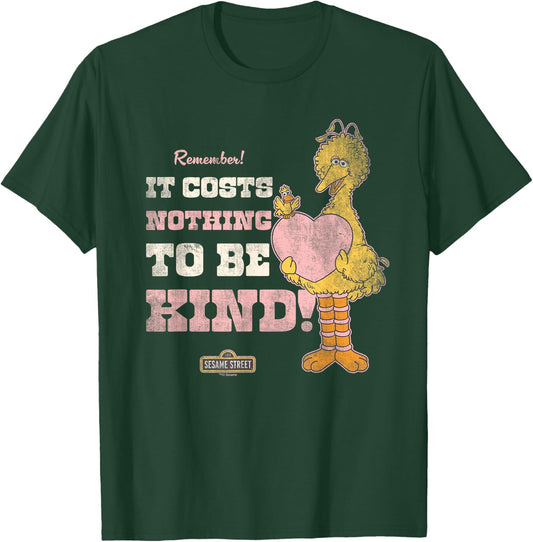 Sesame Street Vintage Big Bird, Costs Nothing to Be Kind T-Shirt - T-Shirt | Forest