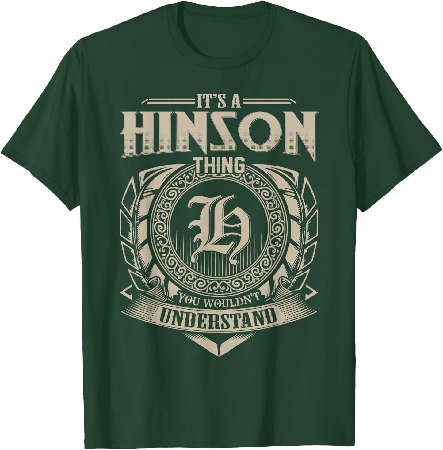 It's A HINSON Thing You Wouldn't Understand Name Vintage T-Shirt - T-Shirt | Forest