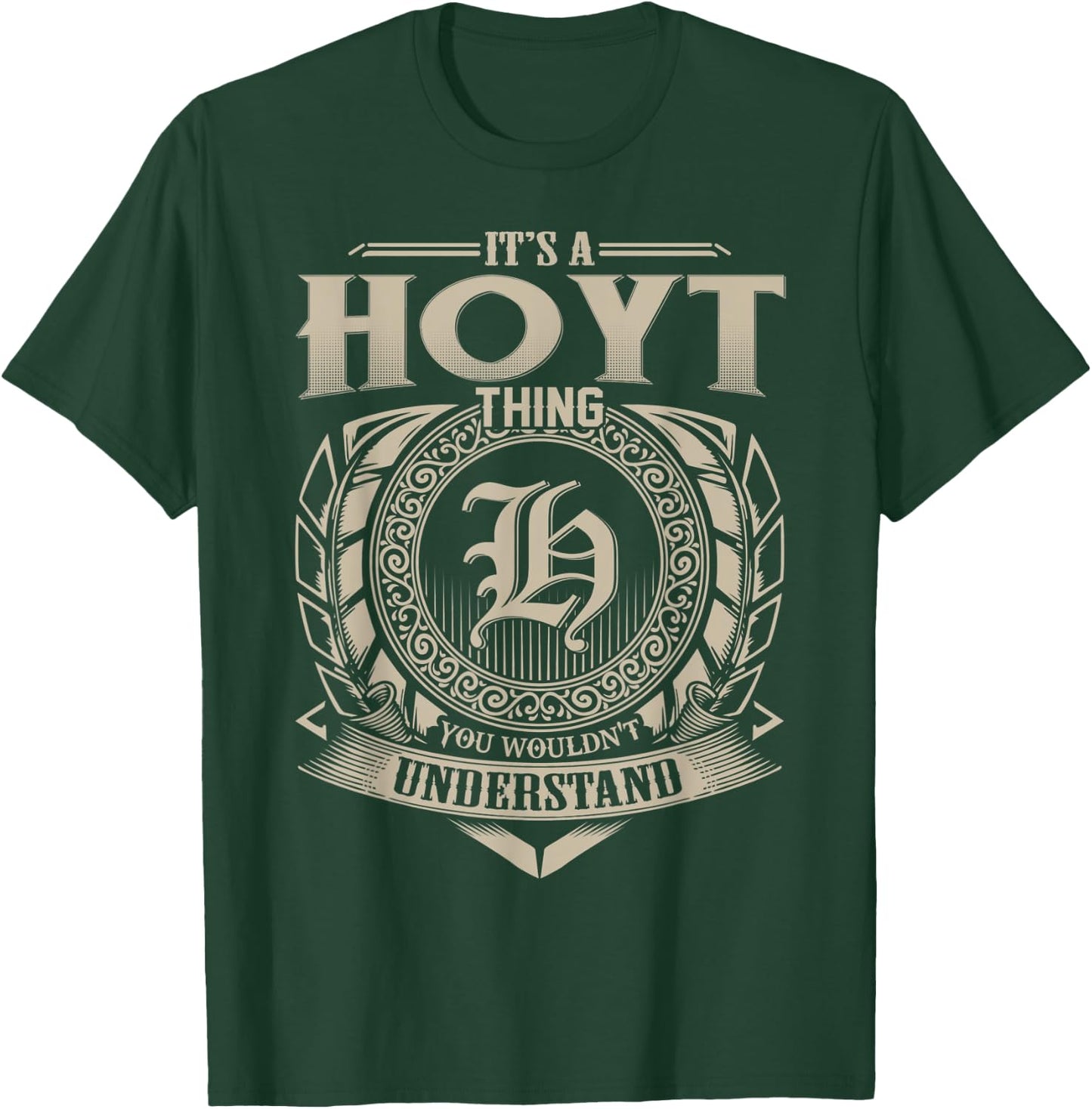 It's A HOYT Thing You Wouldn't Understand Name Vintage T-Shirt - T-Shirt | Forest