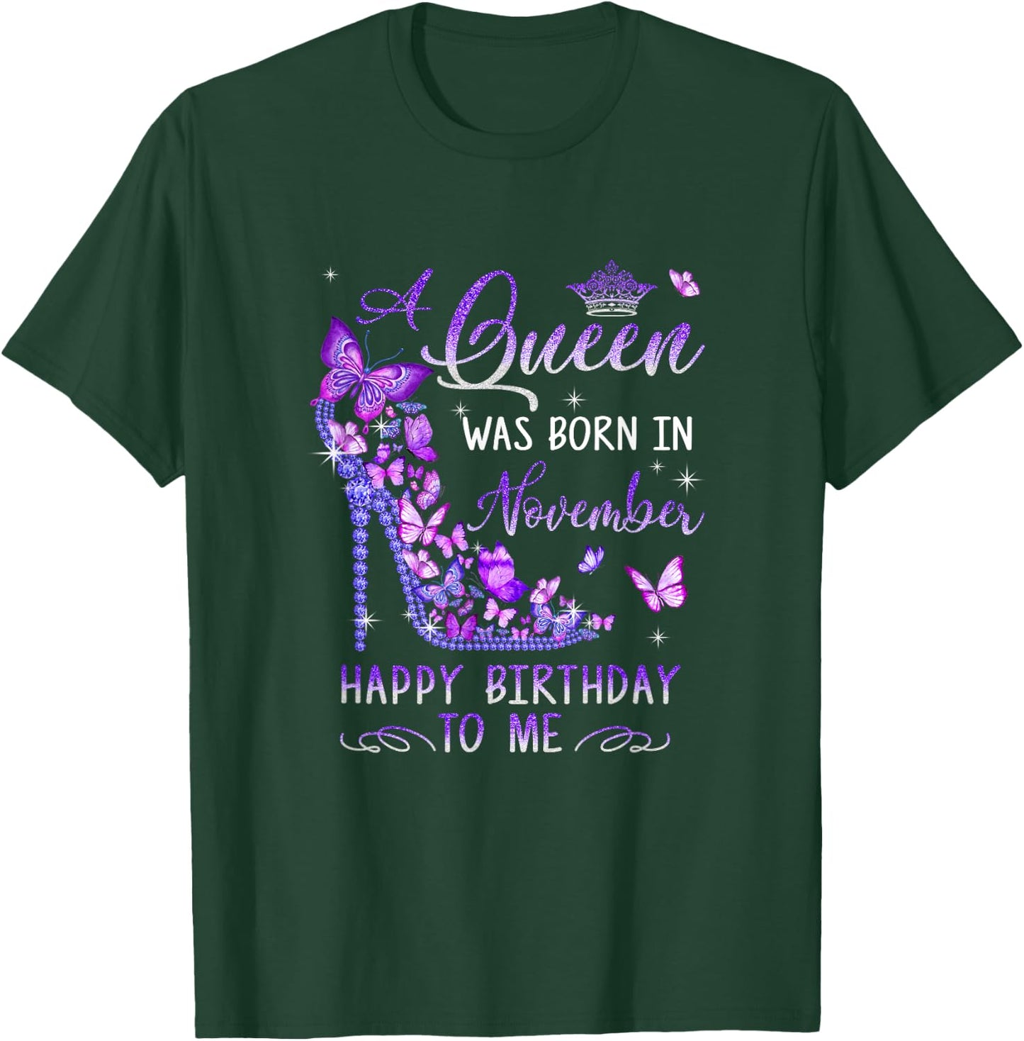 A Queen Was Born In November Cute Birthday Girls Women T-Shirt - T-Shirt | Forest