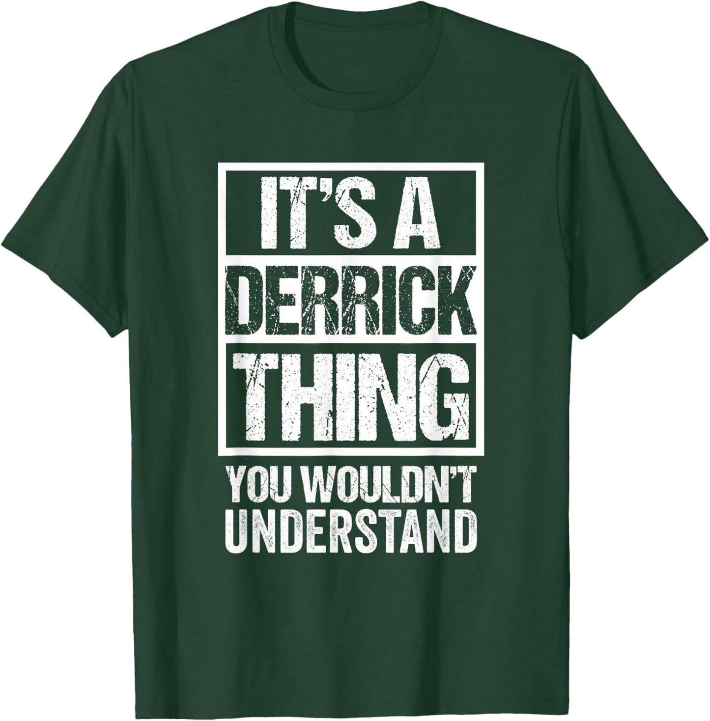 It's A Derrick Thing You Wouldn't Understand T-Shirt - T-Shirt | Forest