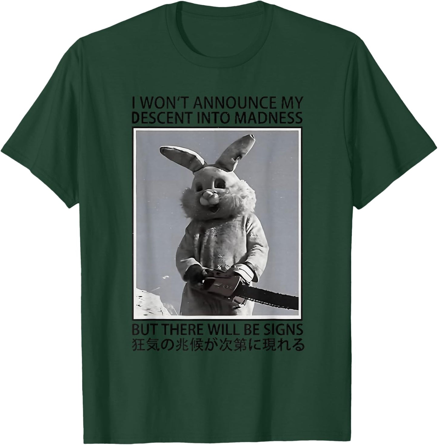 I Won't Announce My Descent Into Madness Funny Rabbit T-Shirt - T-Shirt | Forest