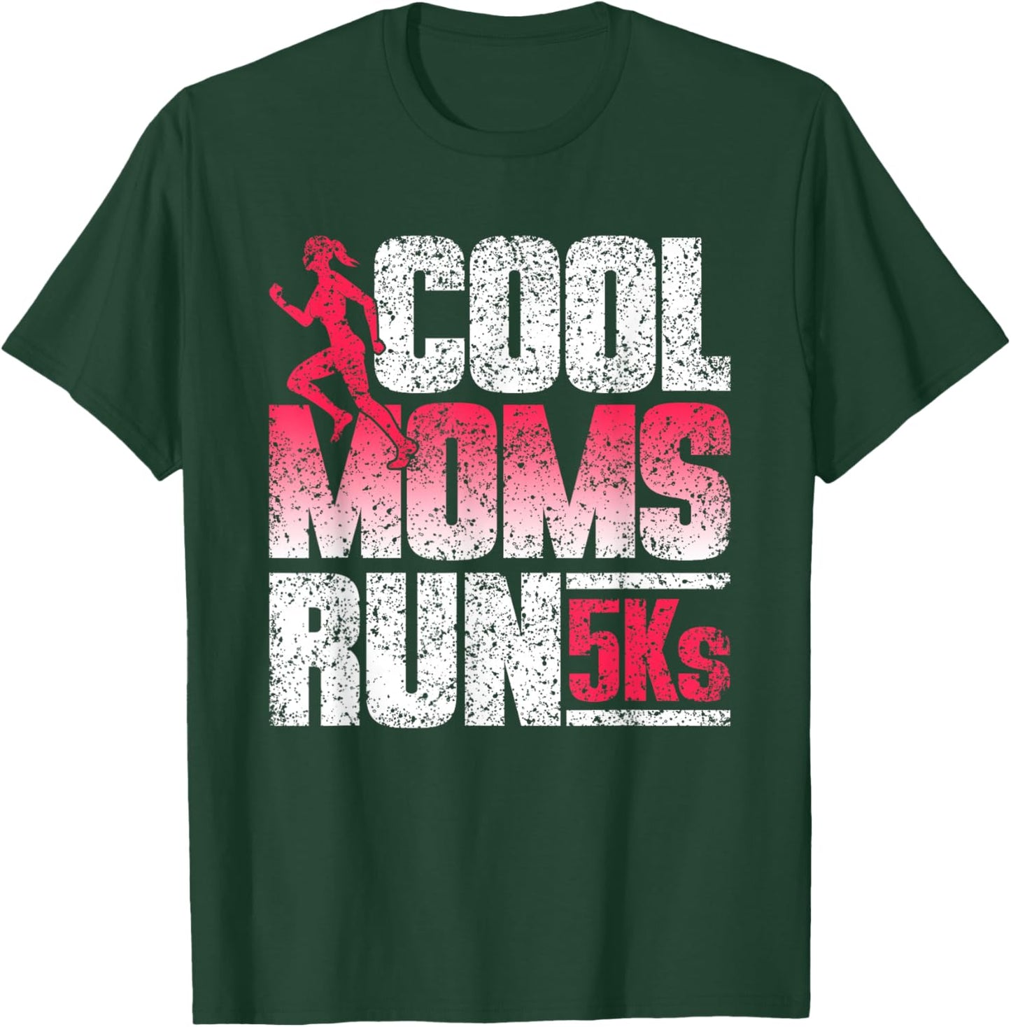 Cool Moms Run 5Ks Running Race Runner 5K T-Shirt - T-Shirt | Forest