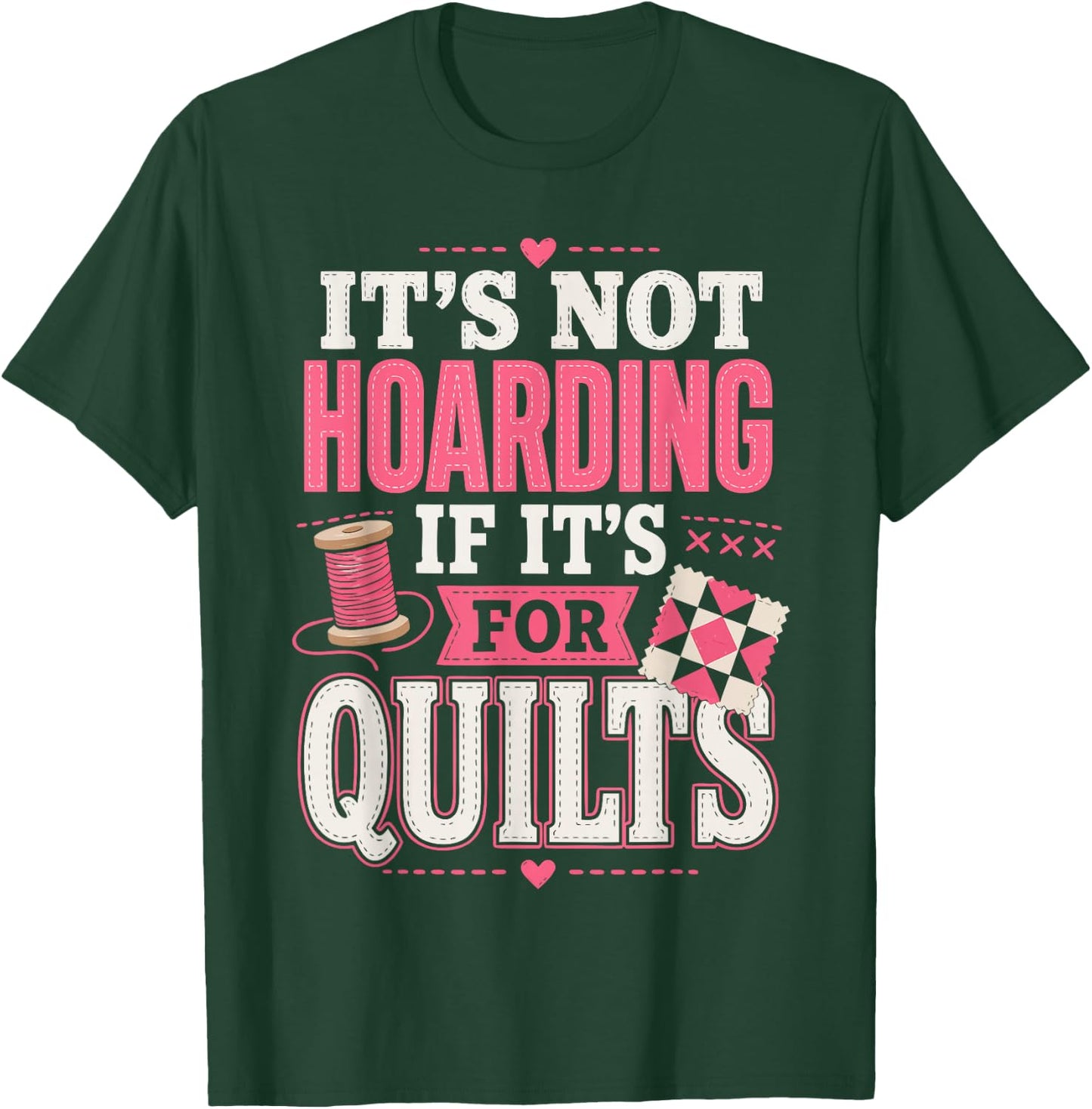 Quilting Mom Sewing Quilter Outdoor Patchwork T-Shirt - T-Shirt | Forest
