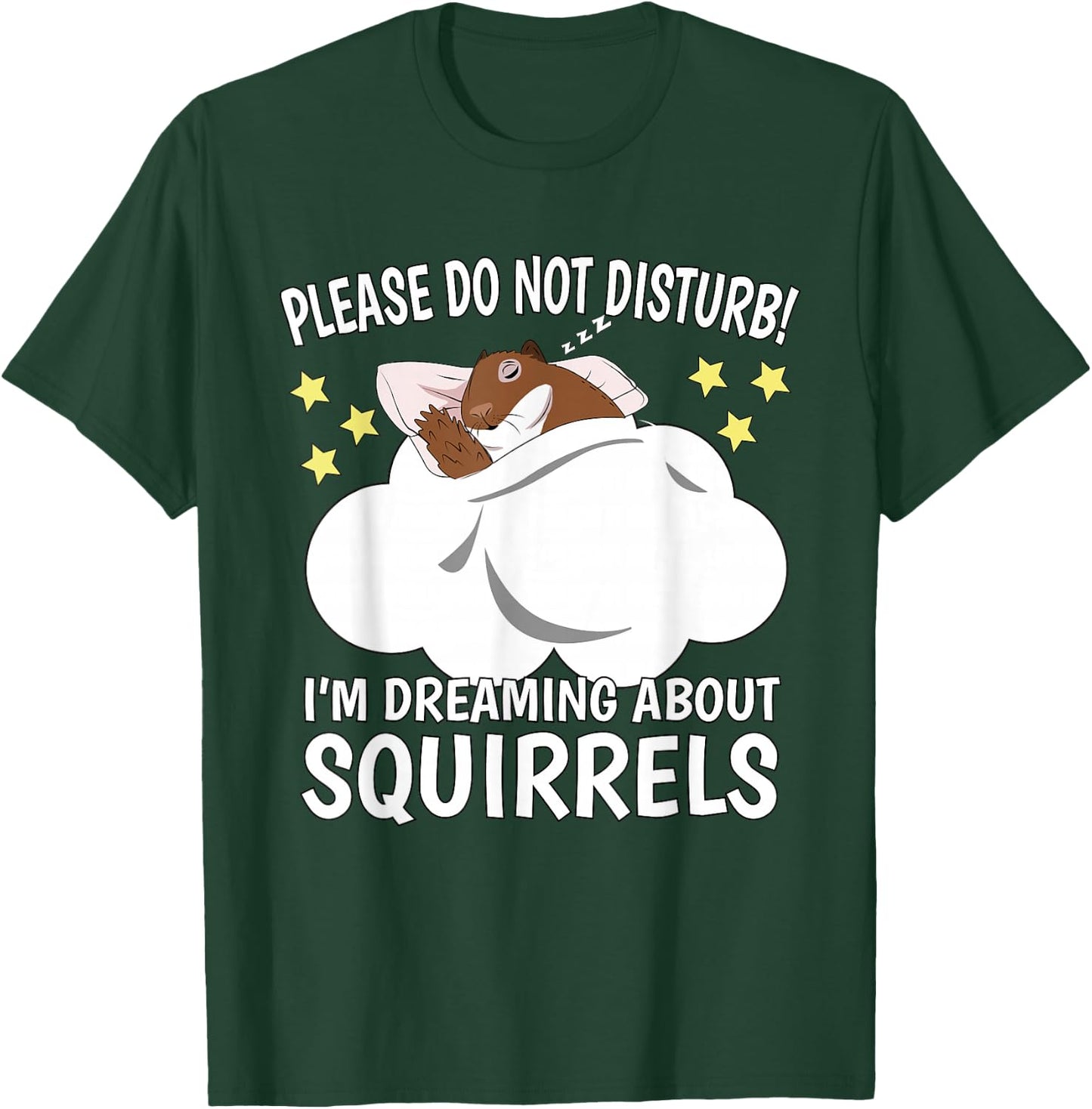 I'm Dreaming About Sleeping Shirt Naps PJ Pajama Squirrel T-Shirt - T-Shirt | Forest