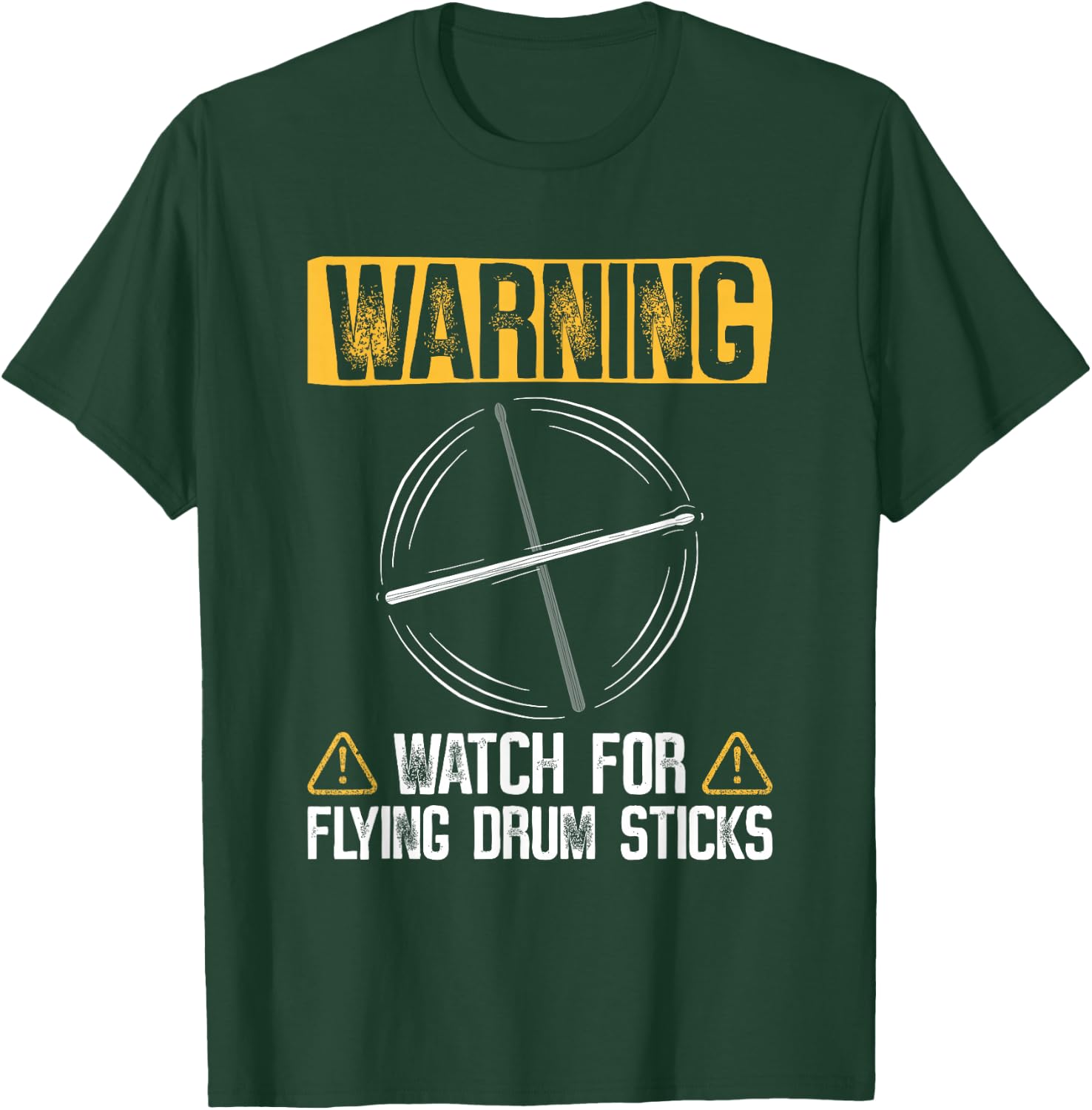 Warning Watch For Flying Drum Sticks - Drums Rock Drummer T-Shirt - T-Shirt | Forest