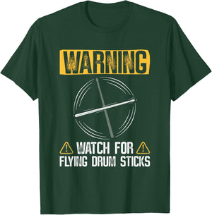 Warning Watch For Flying Drum Sticks - Drums Rock Drummer T-Shirt - T-Shirt | Forest