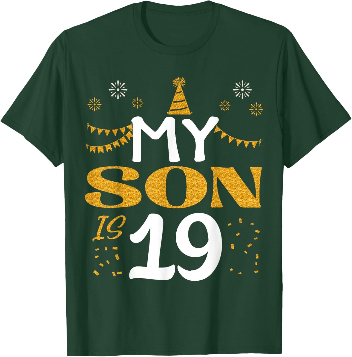 My Son Is 19 19th Birthday 2006 19 Years Old Son Boy T-Shirt - T-Shirt | Forest