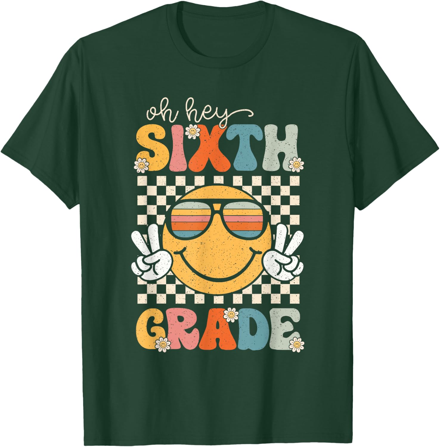 Sixth Grade Oh Hey Smile Retro Back To School 6th Grade T-Shirt - T-Shirt | Forest