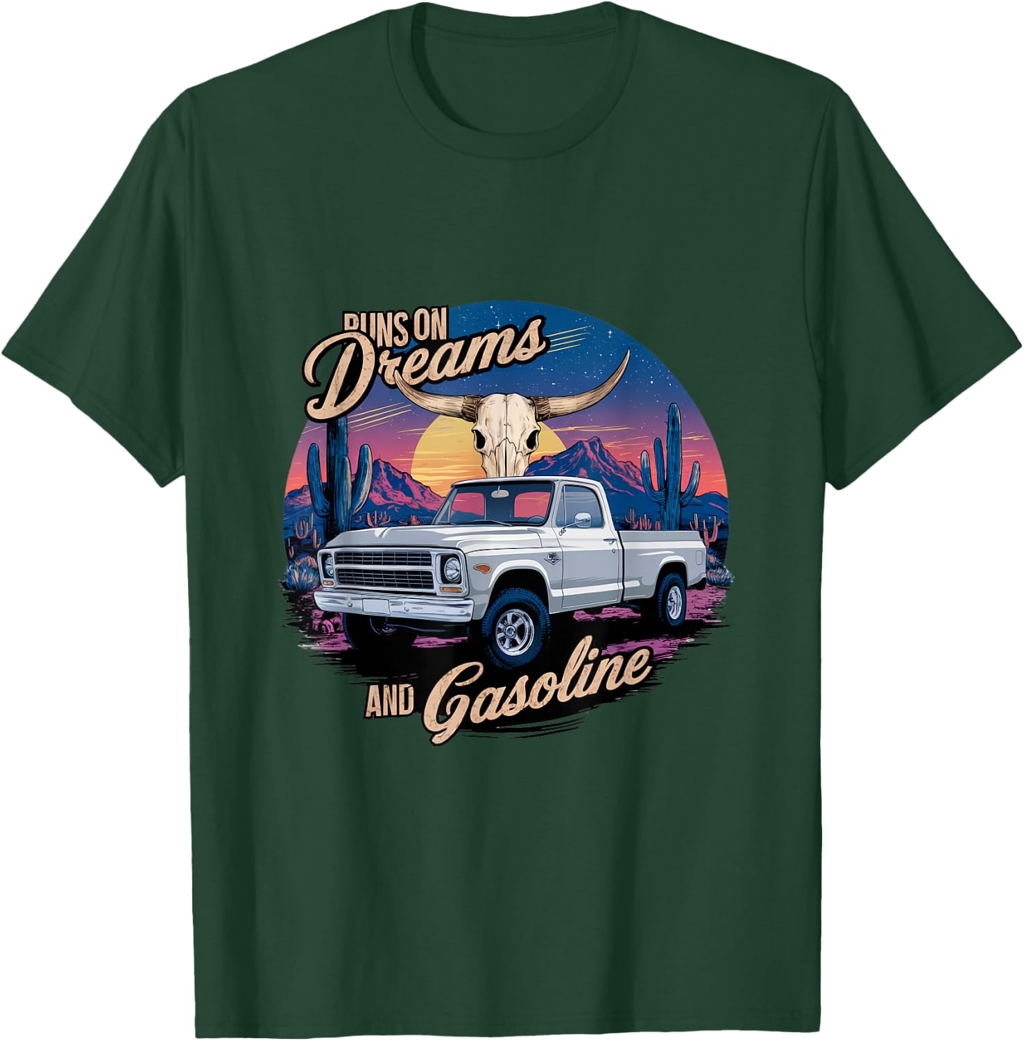 Run on dreams and gasoline wetsern desert truck T-Shirt - T-Shirt | Forest