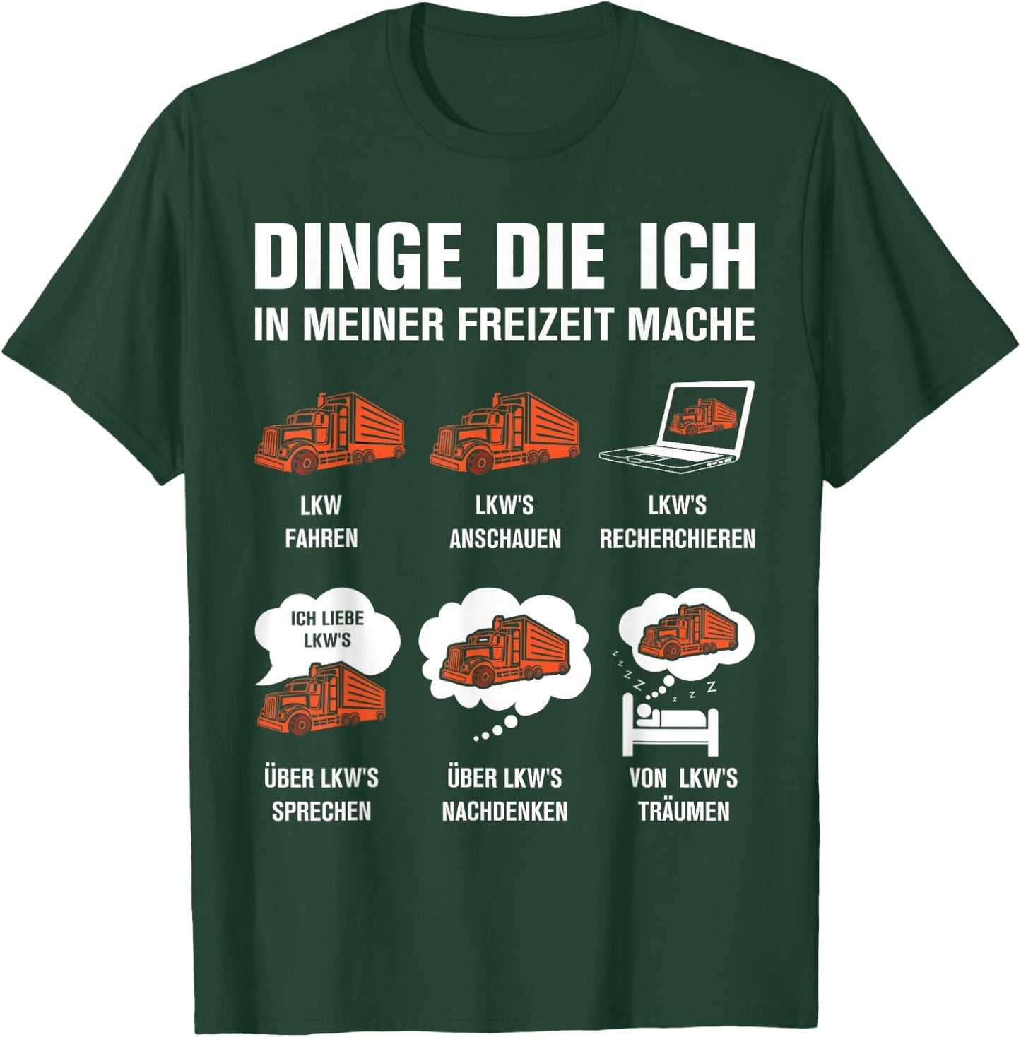 Dinge die ich in meiner Freizeit Mache LKW Fahrer T-Shirt - T-Shirt | Forest