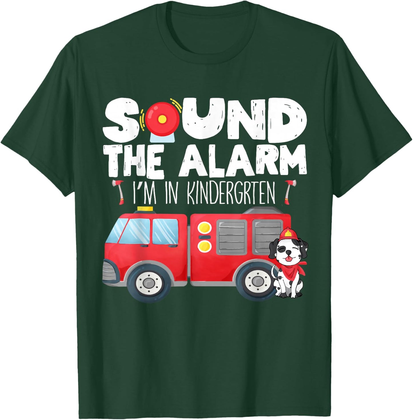 Ready for Kindergarten First Day of Kindergarten Firefighter T-Shirt - T-Shirt | Forest