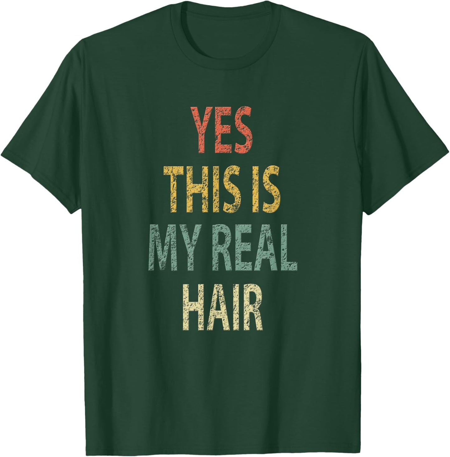Yes This is My Real Hair Shirt Vintage Funny Retro T-Shirt - T-Shirt | Forest