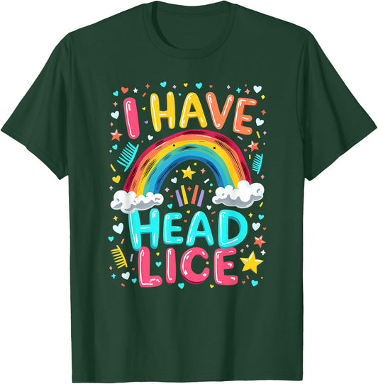 I Have Head Lice Funny Retro Offensive Inappropriate Meme T-Shirt - T-Shirt | Forest