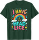 I Have Head Lice Funny Retro Offensive Inappropriate Meme T-Shirt - T-Shirt | Forest