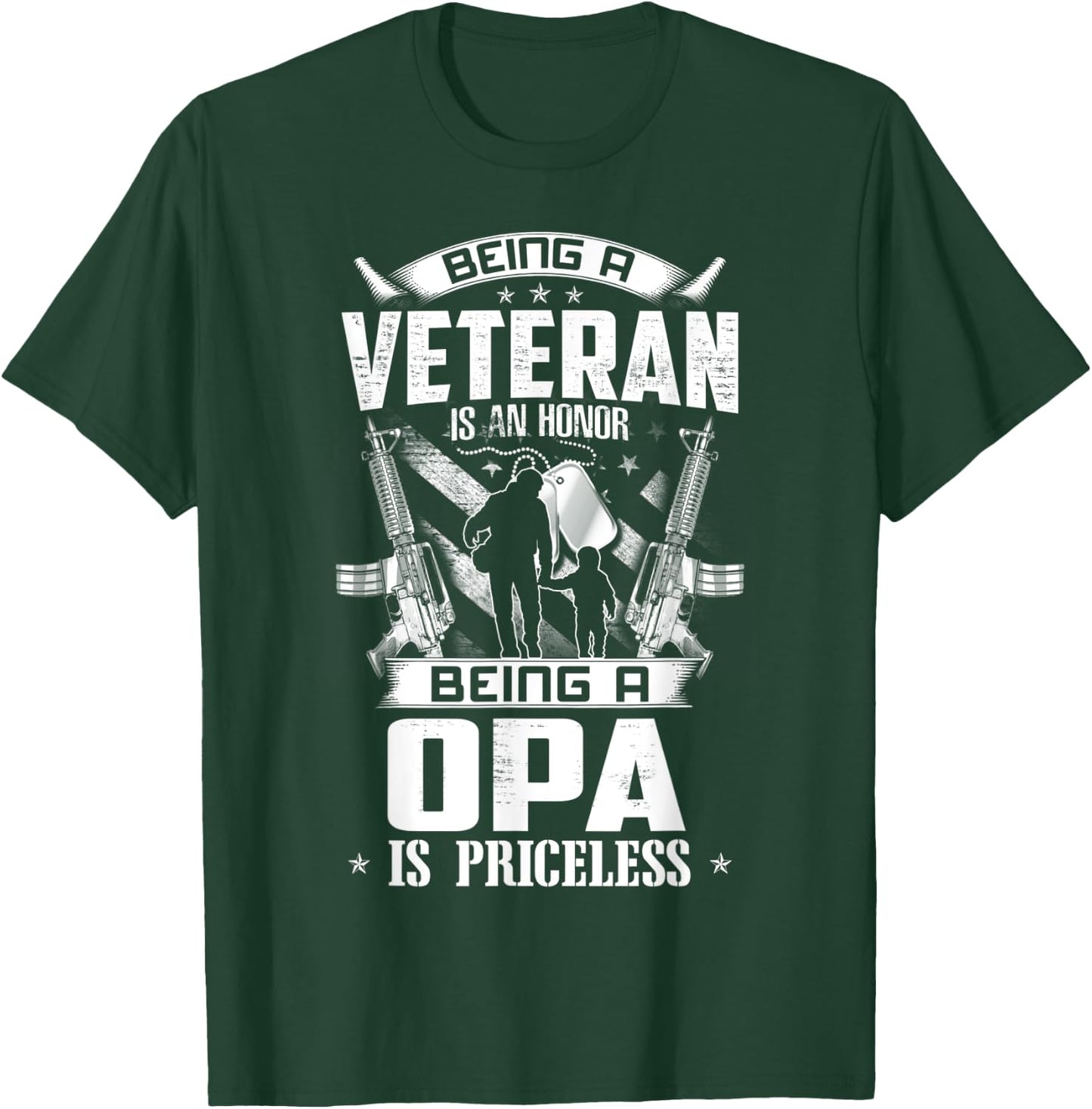 Being A Veteran Is An Honor A Opa Is Priceless Grandpa T-Shirt - T-Shirt | Forest