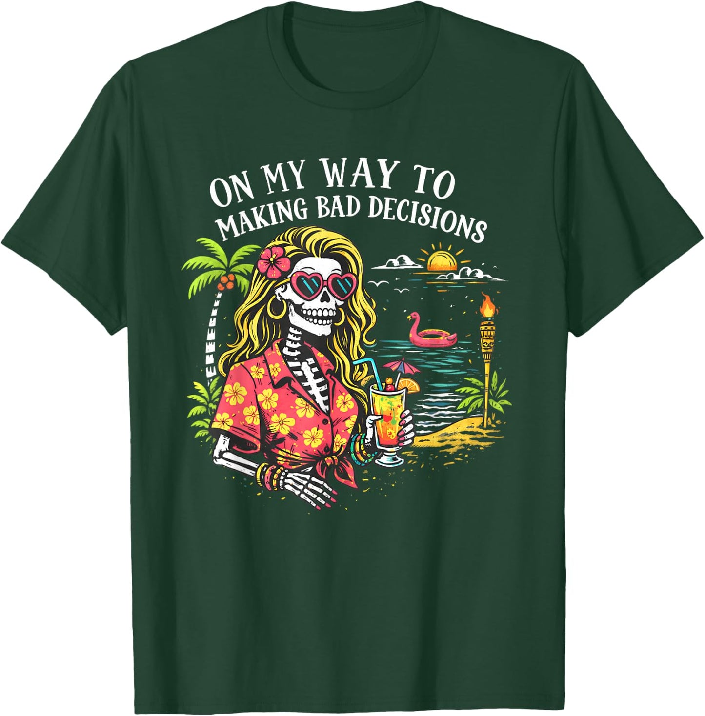 On My Way to Making Bad Decisions Skeleton Women Beach Party T-Shirt - T-Shirt | Forest