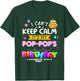 I cant keep calm Its My Pop-pop's Birthday Matching Family T-Shirt - T-Shirt | Forest