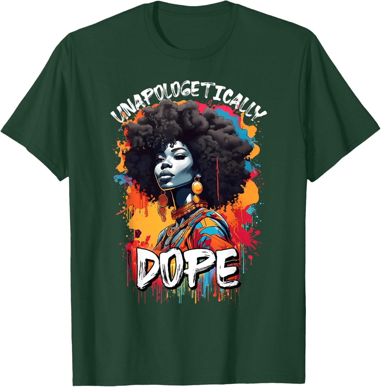 Black Women Unapologetically Dope Juneteenth African Women T-Shirt - T-Shirt | Forest