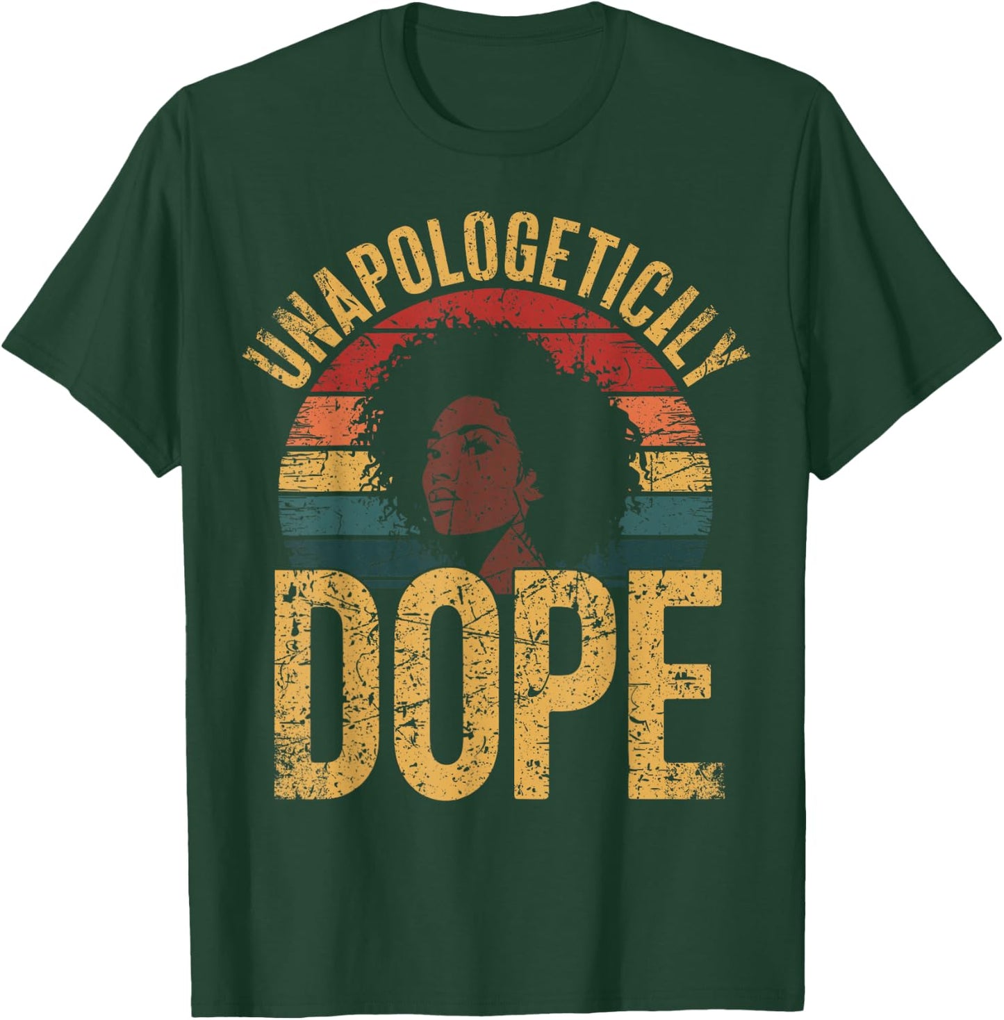 Unapologetically Dope Vintage Inspired Black Culture Design T-Shirt - T-Shirt | Forest