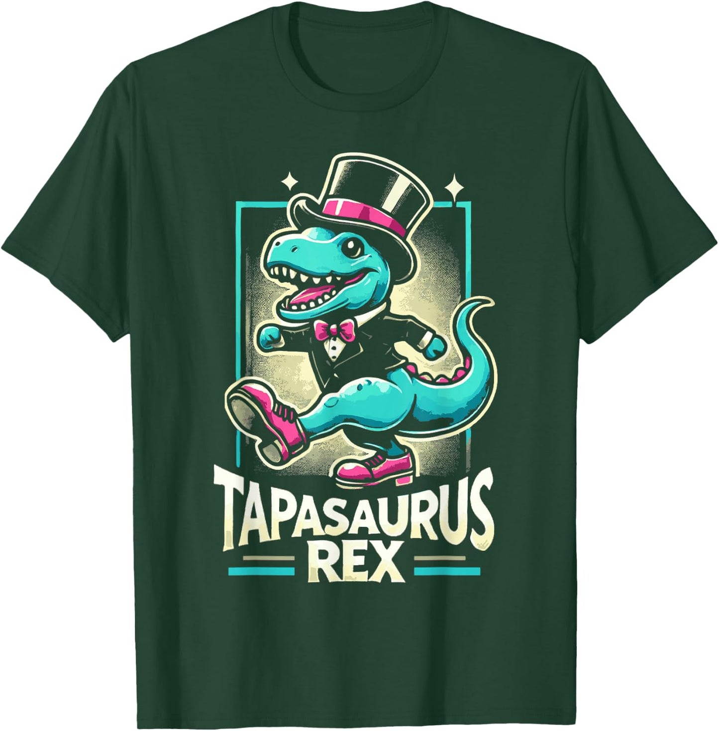 Tapasaurus Rex Dinosaur Rhythmic Foot Stomping Tap Dancing T-Shirt - T-Shirt | Forest