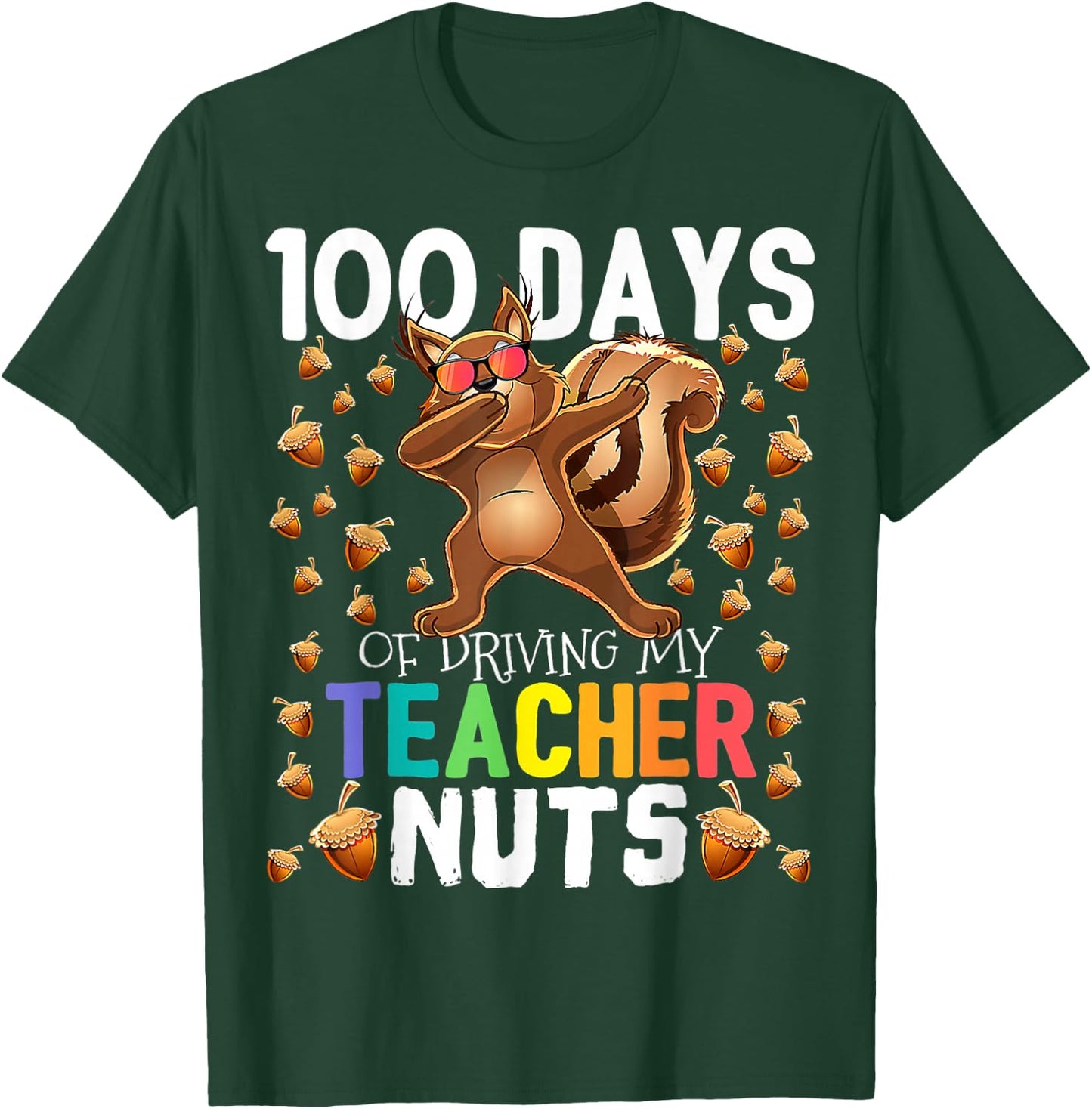 My Teacher Nuts 100 Days Of Driving 100th Day Of School Kids T-Shirt - T-Shirt | Forest