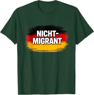 Nicht Migrant Deutschland Flagge T-Shirt - T-Shirt | Forest