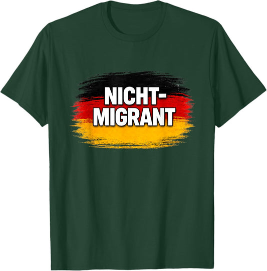 Nicht Migrant Deutschland Flagge T-Shirt - T-Shirt | Forest