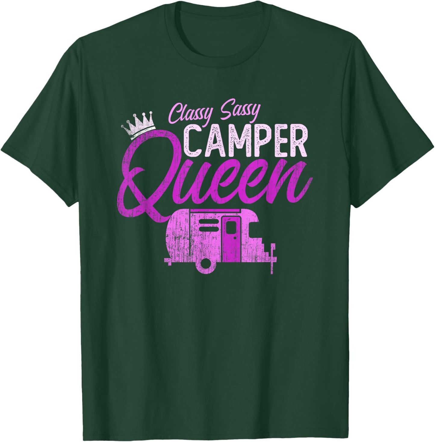 Funny Classy Sassy CAMPER QUEEN RV Princess Girl Camping T-Shirt - T-Shirt | Forest