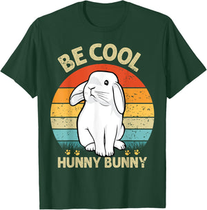 Be Cool Hunny Bunny Funny Rabbit Lover Girls Women Kids T-Shirt - T-Shirt | Forest